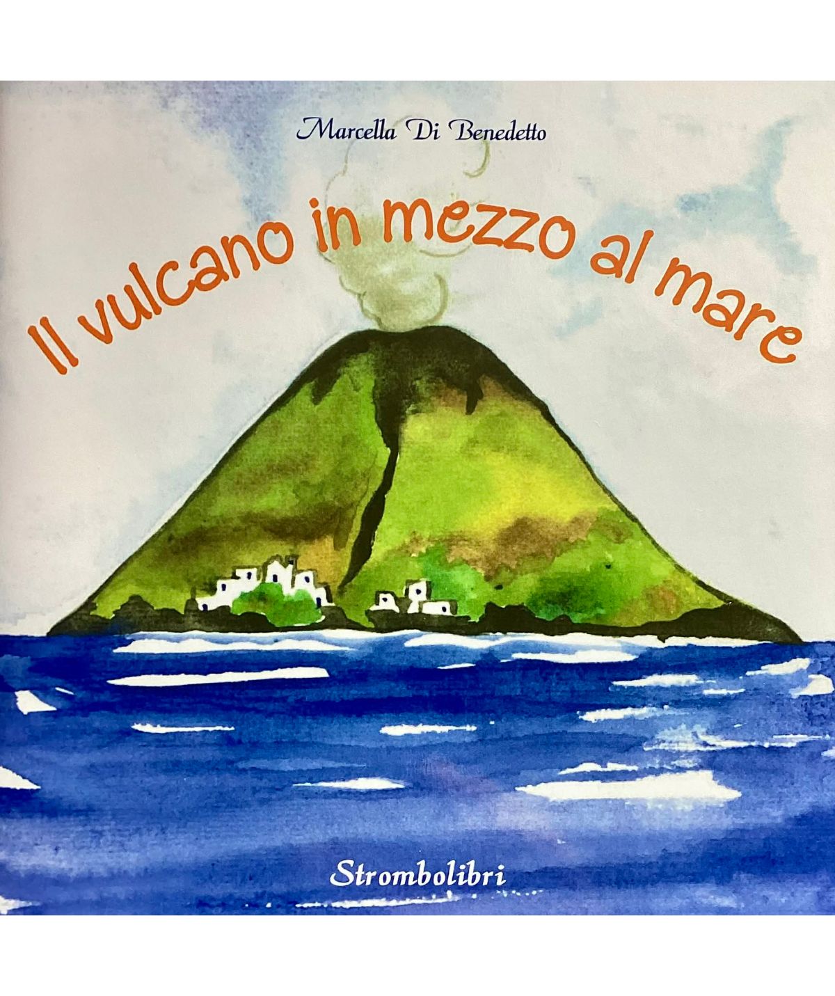 IL VULCANO IN MEZZO AL MARE